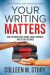 Your Writing Matters -- Bok 9780999099148