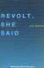 Revolt, She Said -- Bok 9781584350156