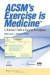 ACSM's Exercise is Medicine -- Bok 9781582557397