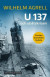 U 137 och ubåtskrisen -- Bok 9789177895886