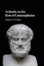 Aristotle on the Uses of Contemplation -- Bok 9781108431323