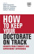 How to Keep your Doctorate on Track -- Bok 9781800375307
