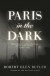 Paris In the Dark -- Bok 9781843448938