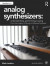 Analog Synthesizers: Understanding, Performing, Buying -- Bok 9780429844386