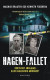 Hagen-fallet : oskyldigt anklagad eller kallblodig mördare? -- Bok 9789113117089