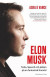 Elon Musk : Tesla, SpaceX och jakten p&aring; en fantastisk framtid -- Bok 9789100801847
