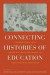Connecting Histories of Education -- Bok 9781782382669
