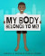 My Body Belongs To Me! -- Bok 9781954553002
