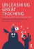 Unleashing Great Teaching -- Bok 9781351589918