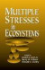 Multiple Stresses in Ecosystems -- Bok 9781566703093