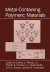 Metal-Containing Polymeric Materials -- Bok 9781461380184