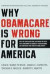Why ObamaCare Is Wrong for America -- Bok 9780062076014