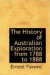 The History of Australian Exploration from 1788 to 1888 -- Bok 9780554316734