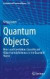 Quantum Objects -- Bok 9783642376283
