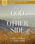 The God of the Other Side Bible Study Guide plus Streaming Video -- Bok 9780310156932