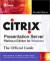 Citrix XenApp: Platinum Edition For Windows: The Official Guide -- Bok 9780071545976