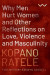 Why Men Hurt Women and Other Reflections on Love, Violence and Masculinity -- Bok 9781776147663