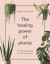 The Healing Power of Plants -- Bok 9781529104066