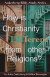 How Is Christianity Different From Other Religions? -- Bok 9781941135594