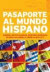 Pasaporte al Mundo Hispano: Segunda Edicin -- Bok 9780826493873