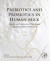 Prebiotics and Probiotics in Human Milk -- Bok 9780128027462