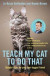 Teach My Cat to Do That -- Bok 9780752266435