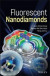 Fluorescent Nanodiamonds -- Bok 9781119477105