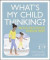 What''s My Child Thinking? -- Bok 9780241443514