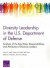 Diversity Leadership in the U.S. Department of Defense -- Bok 9780833092700