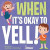 When It's Okay to YELL! -- Bok 9781960320155