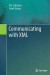 Communicating with XML -- Bok 9781489993809