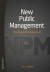 New Public Management : ett nyliberalt 90-talsfenomen? -- Bok 9789144112442