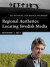 Regional Aesthetics : Locating Swedish Media -- Bok 9789188468147
