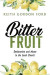 Bitter Fruit -- Bok 9781666703511