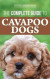 The Complete Guide to Cavapoo Dogs -- Bok 9781952069635