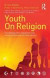Youth On Religion -- Bok 9780415696708