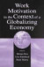 Work Motivation in the Context of A Globalizing Economy -- Bok 9780805828153