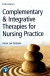 Complementary & Integrative Therapies for Nursing Practice -- Bok 9780134754062