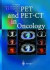 PET and PET-CT in Oncology -- Bok 9783540431251