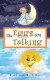Eggs Are Talking -- Bok 9781477287866