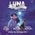 Luna och superkraften: Upptäckten -- Bok 9789189087736
