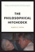 The Philosophical Hitchcock -- Bok 9780226503646