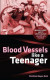 Blood Vessels like a Teenager: Insider-cures against atherosclerosis -- Bok 9781548186326