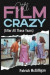 Still Film Crazy (After All These Years) -- Bok 9781942782391
