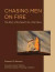 Chasing Men on Fire -- Bok 9780262037402