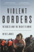 Violent Borders -- Bok 9781784784737