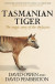 Tasmanian Tiger: The Tragic Story of the Thylacine -- Bok 9781761470394