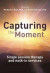 Capturing the Moment -- Bok 9781845908935