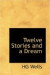 Twelve Stories and a Dream -- Bok 9780554308876