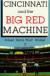 Cincinnati and the Big Red Machine -- Bok 9780253213709